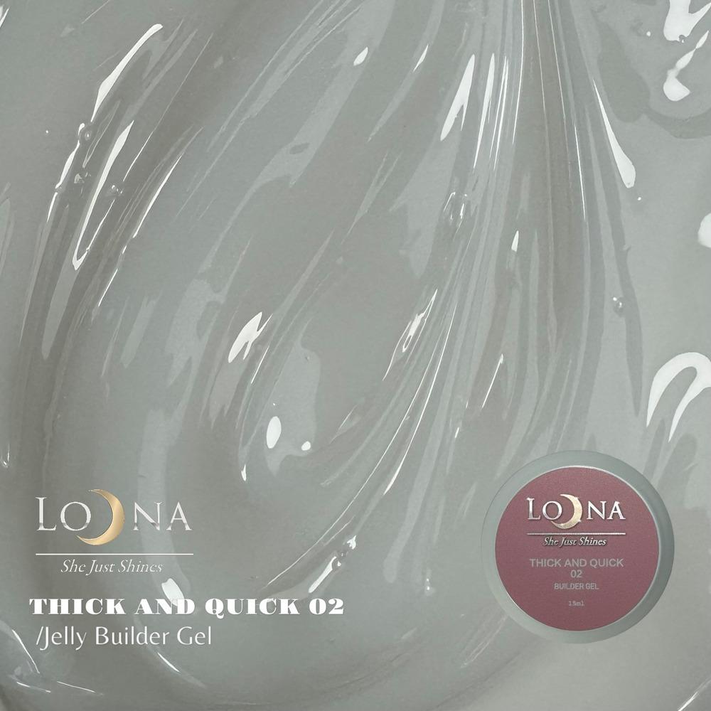 Loona Jelly Gel Thick and Quick 02, 15ml